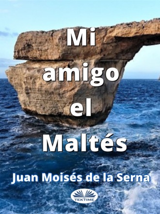 Juan Moisés De La Serna, Mi Amigo El Maltés