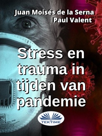 Paul Valent, Juan Moisés De La Serna, Stress En Trauma In Tijden Van Pandemie