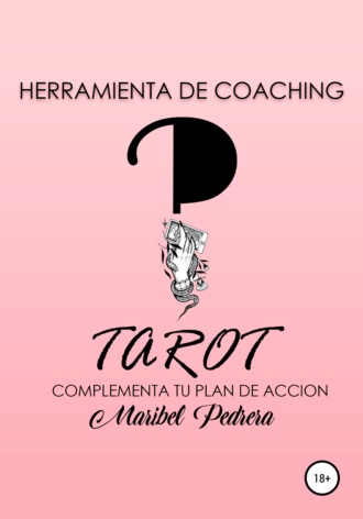 Maribel Pedrera, Herramienta de coaching Tarot complementa tu plan de accion