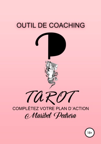 Maribel Pedrera, Outil de Coaching Tarot complètez votre plan d'action
