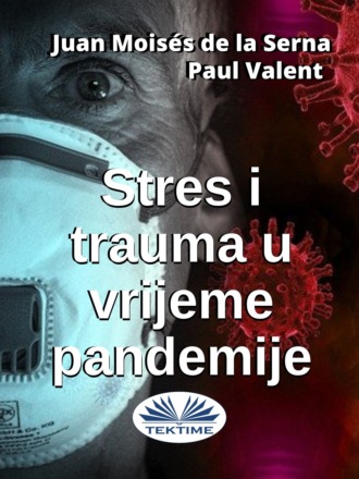 Paul Valent, Juan Moisés De La Serna, Stres I Trauma U Vrijeme Pandemije