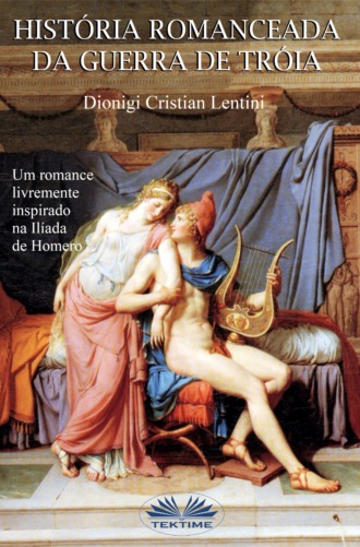 Dionigi Cristian Lentini, Historia Romanceada Da Guerra De Tróia