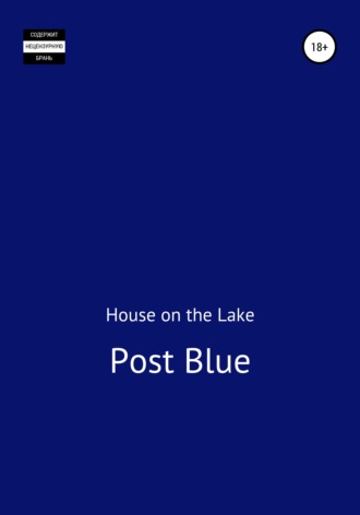 House on the Lake, Post Blue