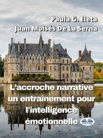 Paula G. Eleta, Juan Moisés De La Serna, L'Accroche Narrative, Un Entraînement Pour L'Intelligence Émotionnelle