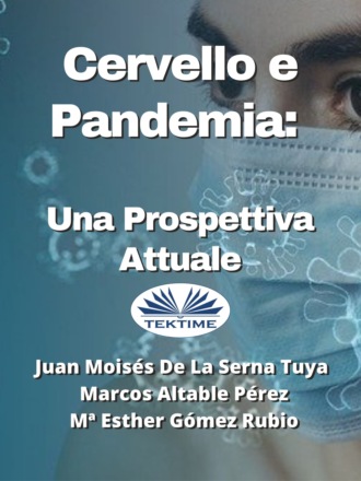 Juan Moisés De La Serna Tuya, Marcos Altable Pérez, Cervello E Pandemia: Una Prospettiva Attuale