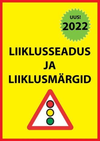 Ragnar Sokk, Liiklusseadus ja liiklusmärgid 2022