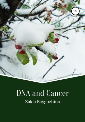 Zakia Bayguzhina, DNA and Cancer
