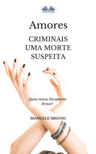 Manuele Migoni, Amores Criminais Uma Morte Suspeita
