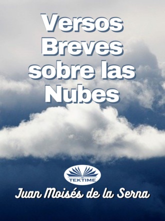 Juan Moisés De La Serna, Versos Breves Sobre Las Nubes