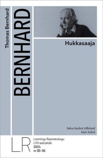 Thomas Bernhard, Hukkasaaja