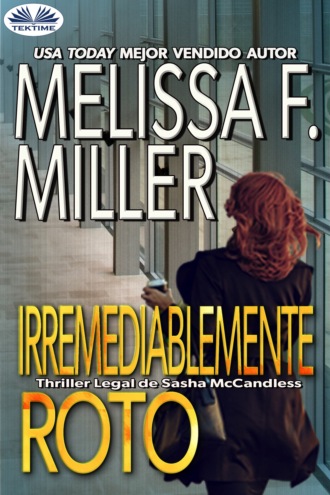 Melissa F. Miller, Irremediablemente Roto