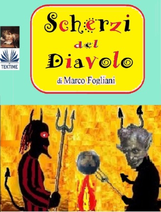 Marco Fogliani, Scherzi Del Diavolo