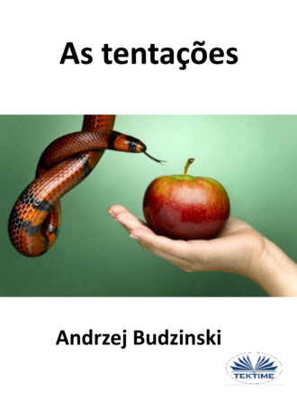 Andrzej Stanislaw Budzinski, As Tentações