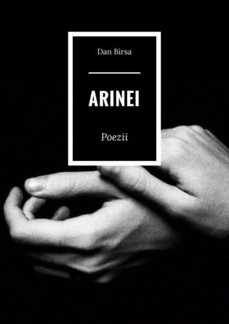 Dan Birsa, Arinei. Poezii