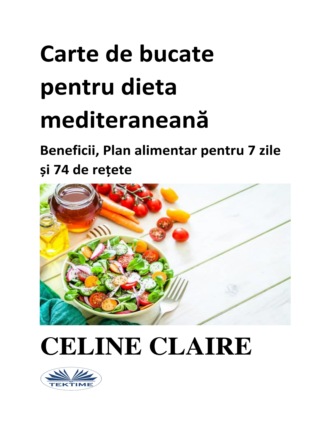 Celine Claire, Carte De Bucate Pentru Dieta Mediteraneană