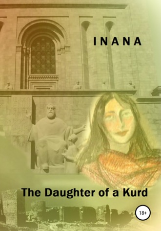 Inana, The Daughter of a Kurd