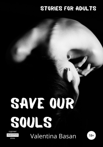 Valentina Basan, Save Our Souls