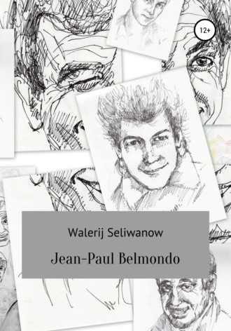 Walerij Seliwanow, Jean-Paul Belmondo
