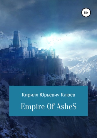 Кирилл Клюев, Empire of Ashes
