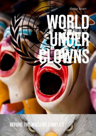 Almaz Braev, World under clowns