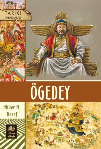 Əkbər N. Nəcəf, Ögedey