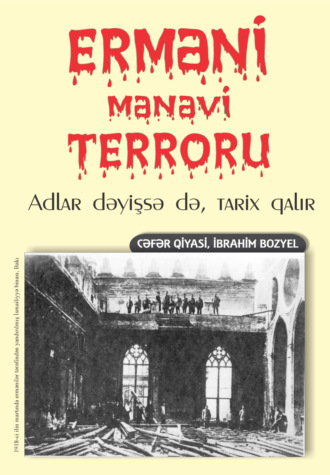 Cəfər Qiyasi, Bozyel İbrahim, Erməni mənəvi terroru