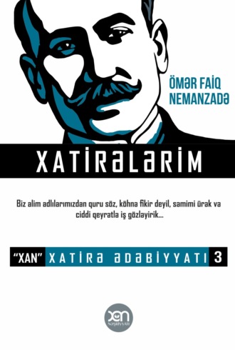 Ömər Faiq Nemanzadə, Xatirələrim