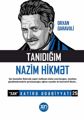 Orxan Qaravəli, Tanıdığım Nazim Hikmət