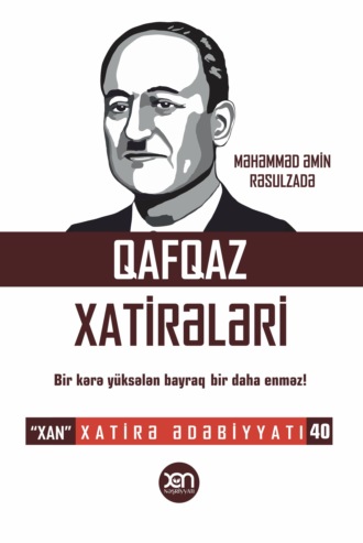 Məhəmməd Əmin Rəsulzadə, Qafqaz xatirələri