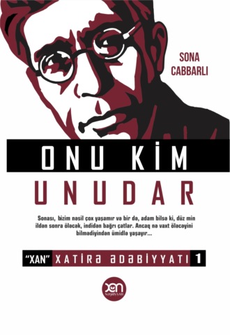 Sona Cabbarlı, Onu kim unudar