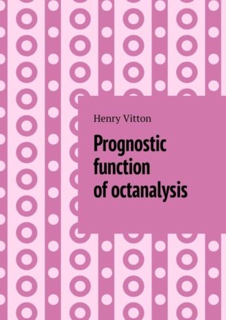 Henry Vitton, Prognostic function of octanalysis