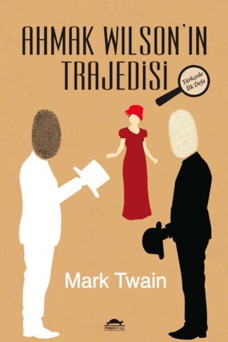 Mark Twain, Ahmak Wilson'ın Trajedisi