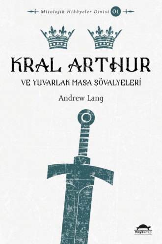 Andrew Lang, Kral Arthur