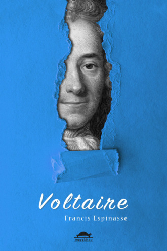 Francis Espinasse, Voltaire'in hayatı
