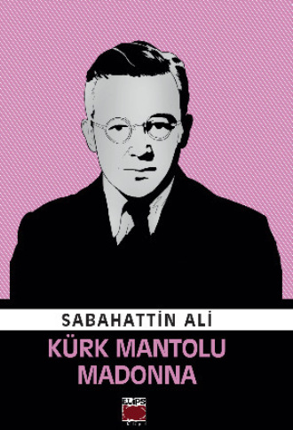 Sabahattin Ali, Kürk Mantolu Madonna