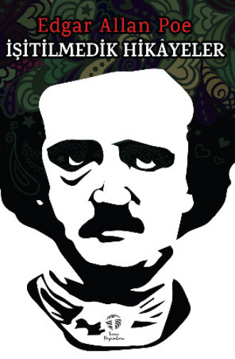 Edgar Allan Poe, İşitilmedik Hikâyeler