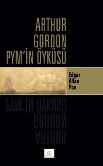 Edgar Allan Poe, Arthur Gordon Pym’in Öyküsü
