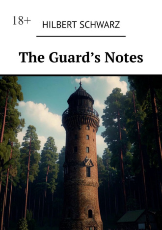 Hilbert Schwarz, The Guard’s Notes
