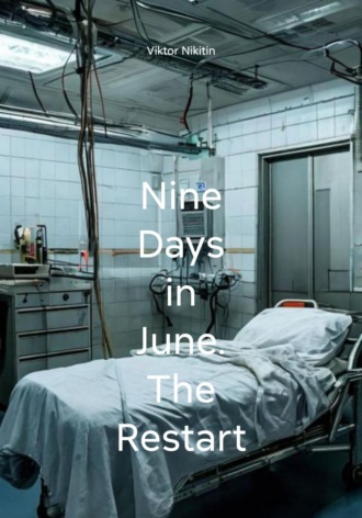 Viktor Nikitin, Nine Days in June. The Restart